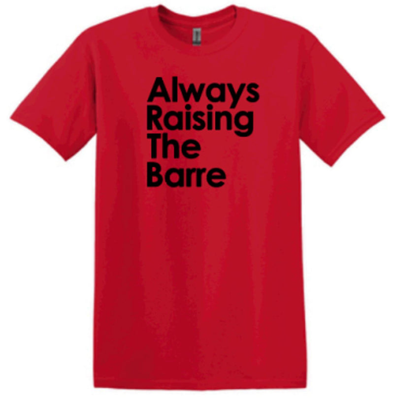 Short Sleeve T-Shirt | ALWAYS RAISING THE BARRE - RED